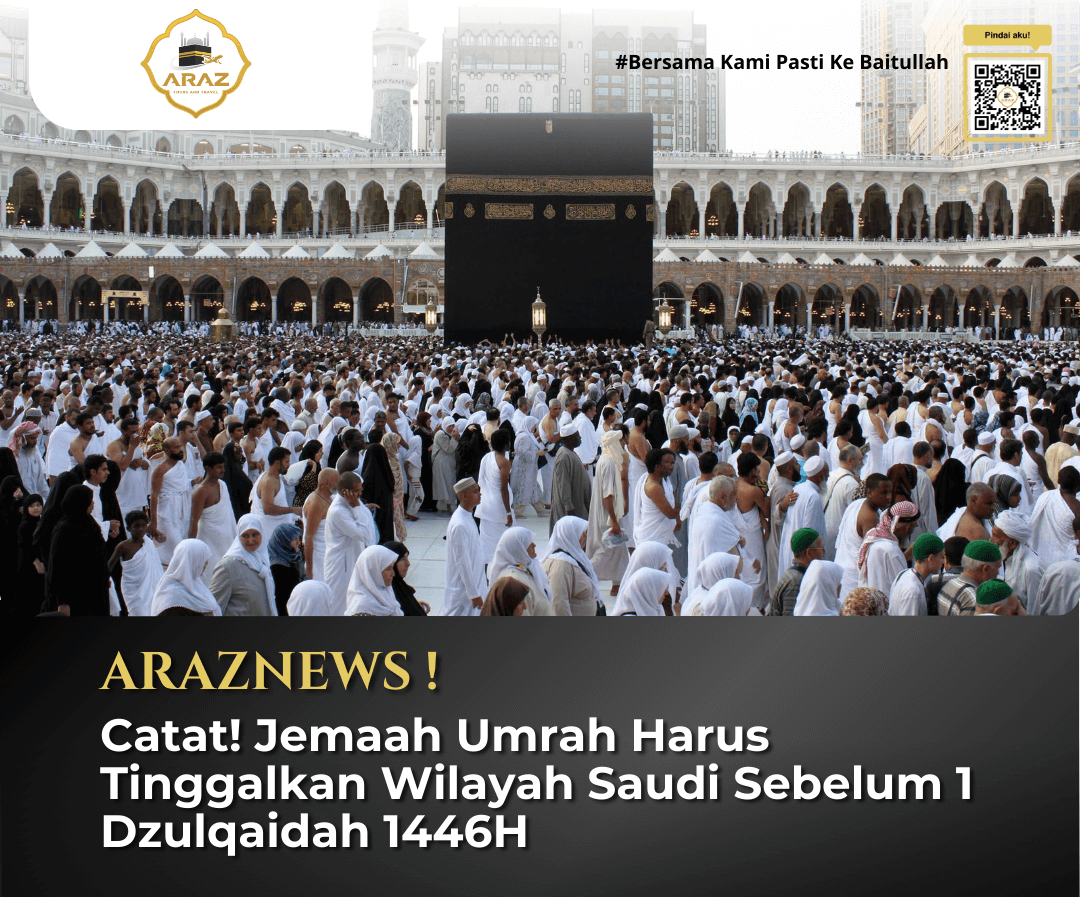 Jemaah Umrah Harus Tinggalkan Wilayah Saudi Sebelum 1 Dzulqaidah 1446H.png