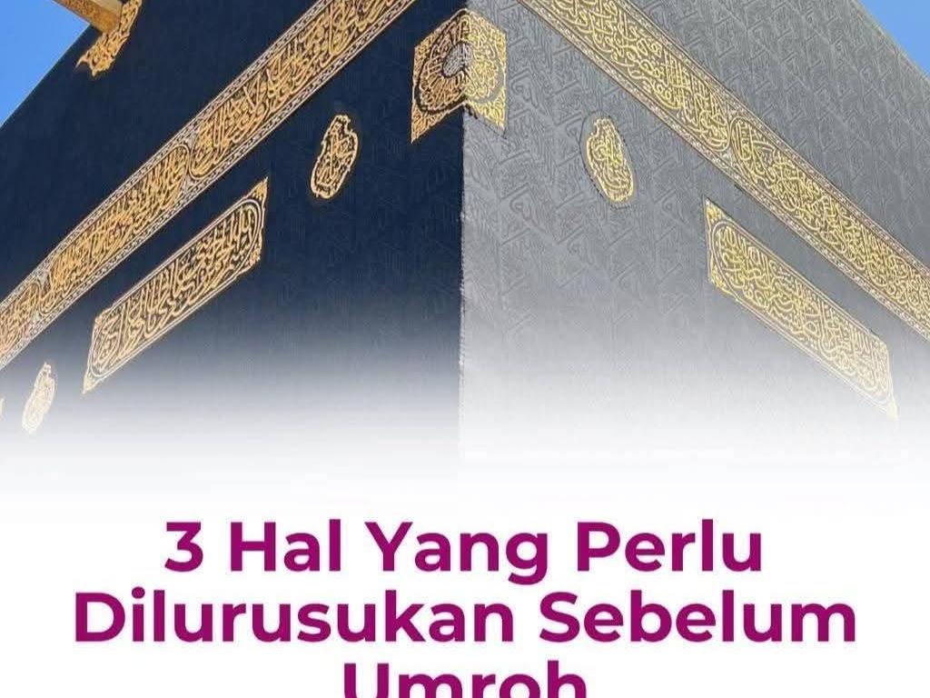 3 hal yang perlu di luruskan sebelum umroh