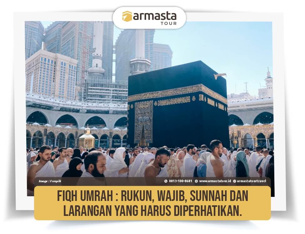 6. Fiqh Umrah, Rukun, Wajib, Sunnah & Larangan yang Harus Diperhatikan..jpg