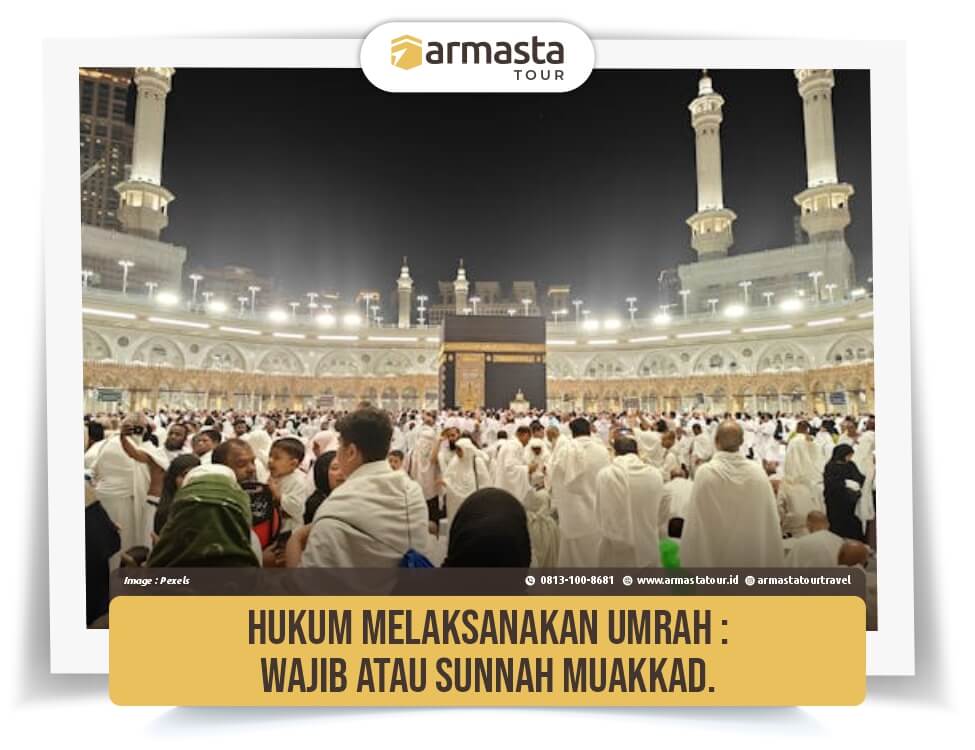 8. Hukum Melaksanakan Umrah, Wajib atau Sunnah Muakkad..jpg
