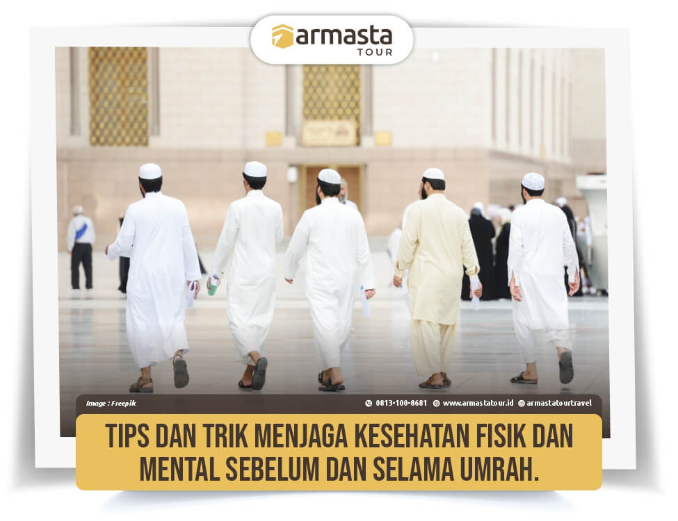 19. Tips dan Trik Menjaga Kesehatan Fisik dan Mental Sebelum dan Selama Umrah..jpg