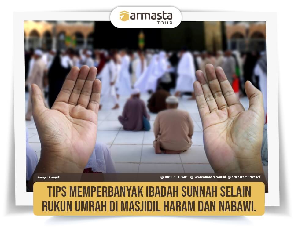 21. Tips Memperbanyak Ibadah Sunnah Selain Rukun Umrah di Masjidil Haram dan Nabawi..jpg
