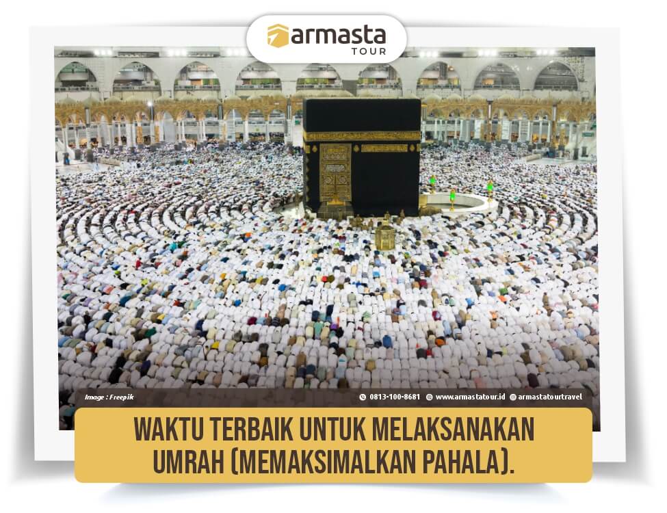 26. Waktu Terbaik untuk Melaksanakan Umrah(Memaksimalkan Pahala)..jpg