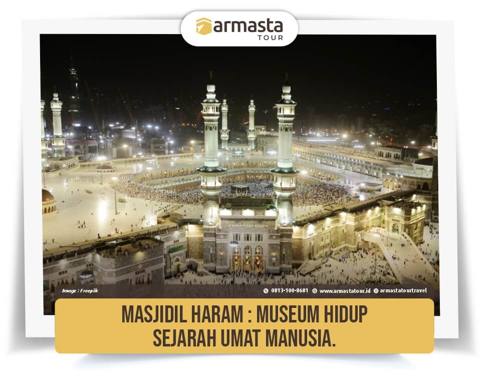 27. Masjidil Haram, Museum Hidup Sejarah Umat Manusia..jpg