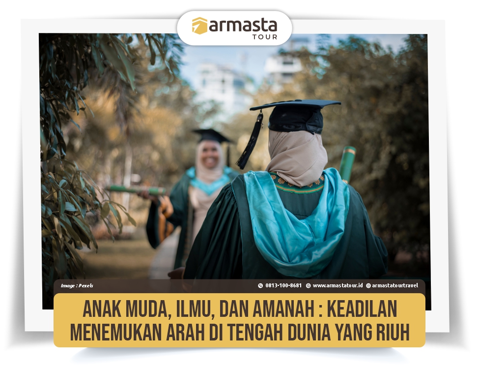 32. Anak Muda, Ilmu, dan Amanah. Keadilan Menemukan Arah di Tengah Dunia yang Riuh.jpg