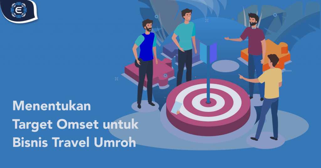 Menentukan Target Omset untuk Bisnis Travel Umroh