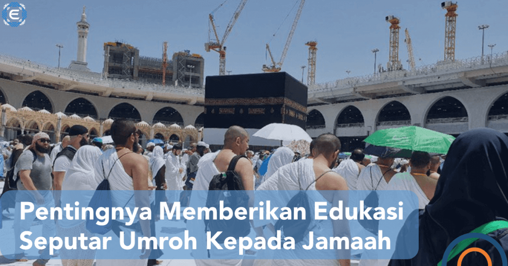 Memberikan edukasi seputar umroh